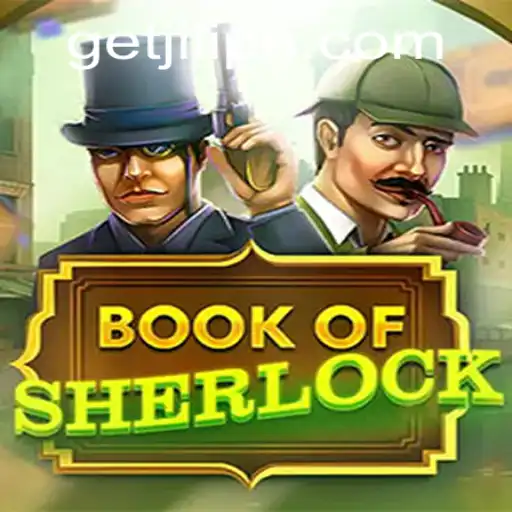 Explore the Enigmatic World of 'BookOfSherlock' and Discover the Thrill of 'Get JILI'