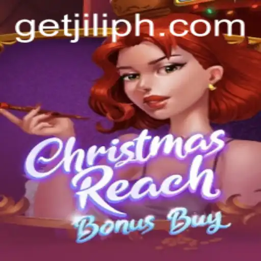 Experience the Thrill of ChristmasReachBonusBuy: Get JILI's Latest Festive Adventure